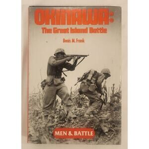 Okinawa: The Great Island Battle – Benis M. Frank 1978 First Edition – Very Good